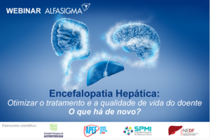 Webinar Alfasigma: Encefalopatia Hepática: Otimizar o tratamento e a qualidade de vida do doente. O que há de novo?